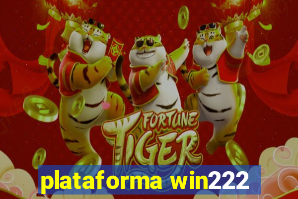 plataforma win222